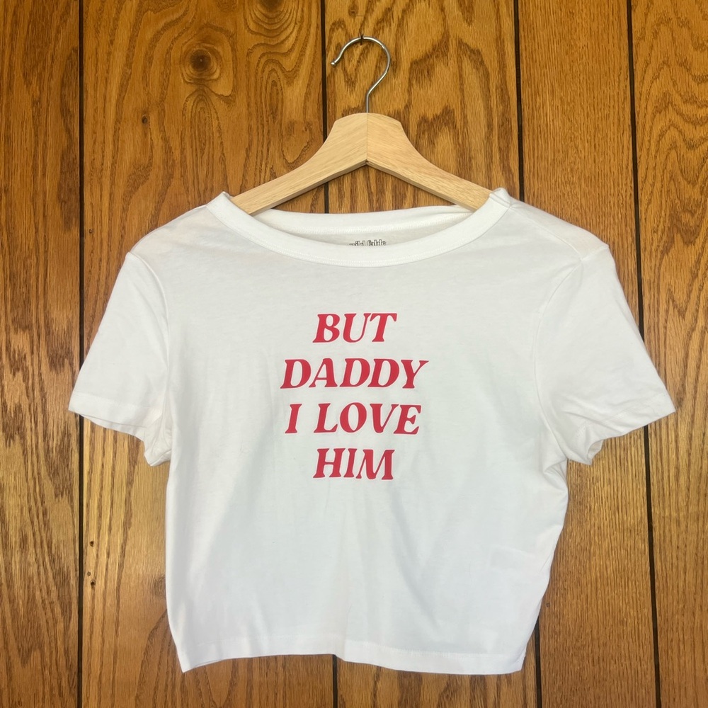 But daddy I love him White and Red Short Sleeve Tee Casual Crew Neck